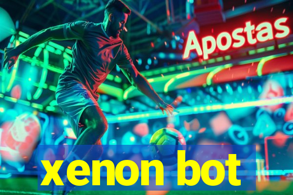 xenon bot